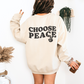 Inspirational Choose Peace Crewneck