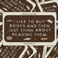 I Like to Buy Books Waterproof Vinyl Sticker