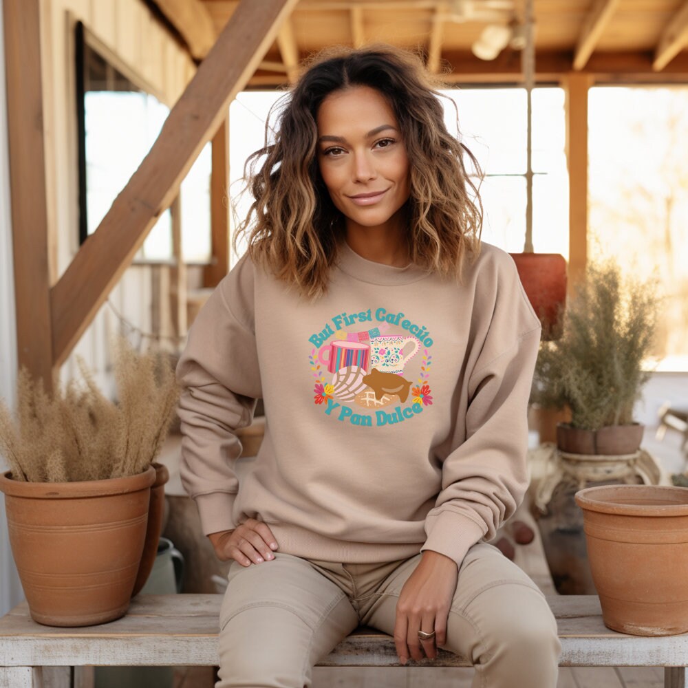 But First Cafecito y Pan Dulce Crewneck